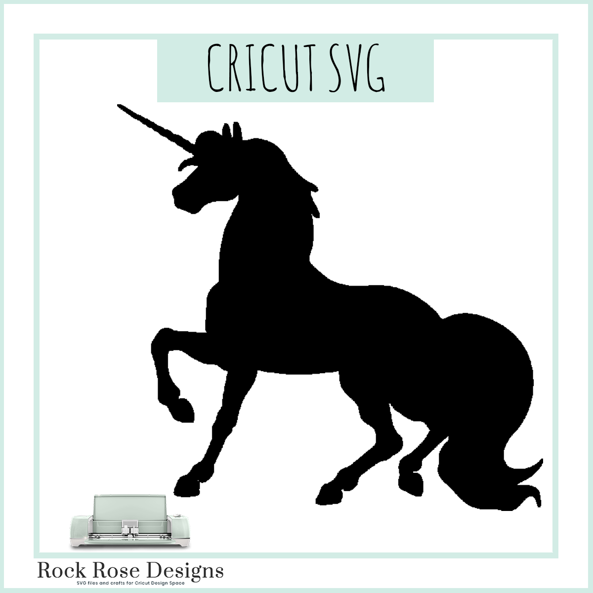 Unicorn – SVG CUT FILE Rock Rose Designs – Rock Rose Designs